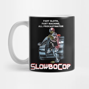 Slowbocop Mug